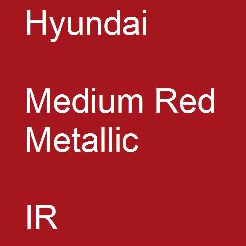 Hyundai, Medium Red Metallic, IR.